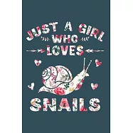 Just a girl who loves snails: Snail Notebook College Blank Lined 6 x 9 inch 110 pages -Notebook for Snail Lovers