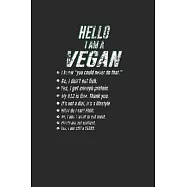 Hello I Am A Vegan: Blank Lined Notebook (6" x 9" - 120 pages) Veganism Notebook Design for Gift / Daily Journals