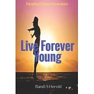 Live Forever Young: Transform to Transfigure
