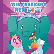 The Trekkers New Hope: Sequel to Award Winning Eli&rsquo;&rsquo;s Magic Moment