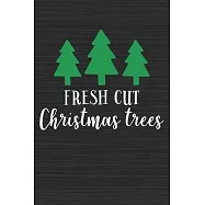 Fresh Cut Christmas Trees: Merry Christmas Perfect Gift for Family Friends or Co workers - Get in the Holiday Spirit