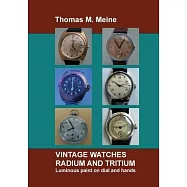 Vintage Watches - Radium and Tritium
