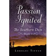 Passion Ignited: The Southern Dom: Book 1