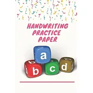ABC Handwriting Practice Paper Kids A B C Alphabet for K-3 Students: Lined Notebook / Journal Gift, 120 Pages, 6x9