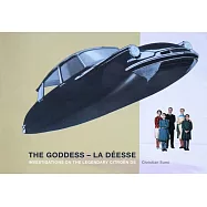 Investigations on the Legendary Citroën DS: The Goddess--La Déesse