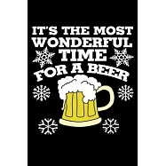 Its The Most Wonderful Time For A Beer: Funny Christmas Notebook and Journal with Lined Pages. Great Stocking Stuffer