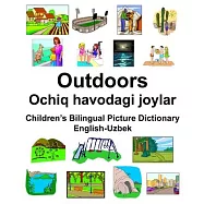 English-Uzbek Outdoors/Ochiq havodagi joylar Children&rsquo;&rsquo;s Bilingual Picture Dictionary