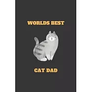 Worlds Best Cat Dad: Elegant College Ruled Lined Journal / 6" x 9" Size / The Perfect Gift For Men Who Love Cats And