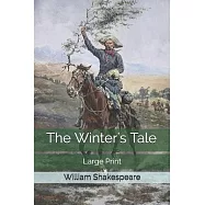 The Winter&rsquo;&rsquo;s Tale: Large Print