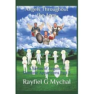 Angels Throughout the Ages: A Series of Angelic & Demonic Apparitions Part 3