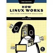 How Linux Works, 3rd Edition