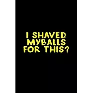 I shaved my balls for this?: Food Journal - Track your Meals - Eat clean and fit - Breakfast Lunch Diner Snacks - Time