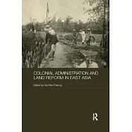 Colonial Administration and Land Reform in East Asia