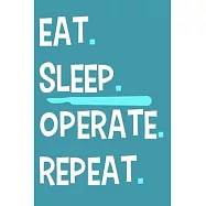 Eat. Sleep. Operate. Repeat.: Blank Lined Notebook Journal: Doctor Medical Physicians General Practitioner Medical