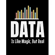 Data Is Like Magic But Real: Daily Planner 2020 - Gift For Computer Data Science Related People.