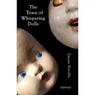 The Town of Whispering Dolls: Stories