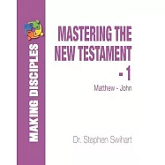 Mastering the New Testament - Part One: Matthew - John