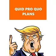 2020 Daily Planner Trump Quid Pro Quo Plans Orange White 388 Pages: 2020 Planners Calendars Organizers Datebooks