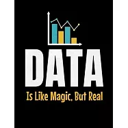 Data Is Like Magic But Real: Daily Planner 2020 - Gift For Computer Data Science Related People.