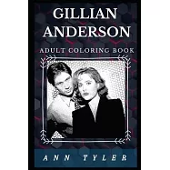 Gillian Anderson Adult Coloring Book: Famous The X Files Star and Prominent Actress Inspired Adult Coloring Book