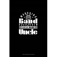 Marching Band Road Crew A.K.A Band Uncle: Gas & Mileage Log Book