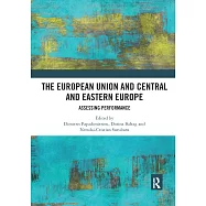 The European Union and Central and Eastern Europe: Assessing Performance