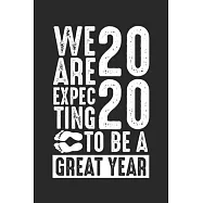 We are expec ting to be a great year 20 20: Baby Reveal 2020 New Parent Pregnancy Announcement Notebook 6x9 Inches 120