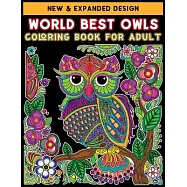 World Best Owls Coloring Book for Adult: Have fun with silly owls and relaxing patterns with this easy coloring book