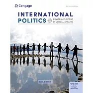 International Politics: Power and Purpose in Global Affairs