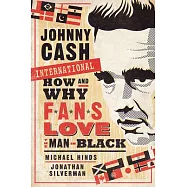Johnny Cash International: How and Why Fans Love the Man in Black