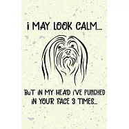 I May Look Calm But In My Head I&rsquo;&rsquo;ve Punched In Your Face 3 Times: Lhasa Apso Puppy Dog 2020 2021 Monthly Weekly