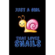 Just a girl that loves snails: Snail Notebook College Blank Lined 6 x 9 inch 110 pages -Notebook for Snail Lovers