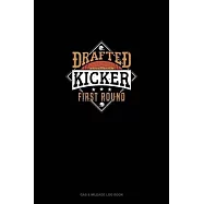 Drafted Kicker First Round: Gas & Mileage Log Book