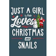Just a girl who loves Christmas and snail: Snail Notebook College Blank Lined 6 x 9 inch 110 pages -Notebook for Snail