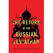 The Return of the Russian Leviathan