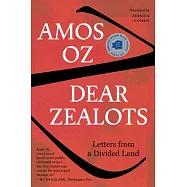 Dear Zealots: Letters from a Divided Land