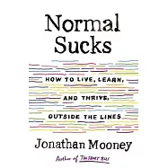 Normal Sucks: How to Live, Learn, and Thrive Outside the Lines