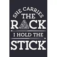 She Carries The Rack I Hold The Stick: Billiards Lined Notebook, Journal, Organizer, Diary, Composition Notebook, Gifts