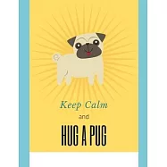 Keep Calm and Hug a Pug: Prayer Journal