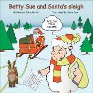 Betty Sue and Santa&rsquo;&rsquo;s sleigh Christmas Story: Betty Sue and Santa&rsquo;&rsquo;s sleigh Christmas and New Year Eve Story