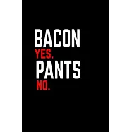Bacon yes. Pants no: 110 Game Sheets - 660 Tic-Tac-Toe Blank Games Soft Cover Book for Kids for Traveling & Summer