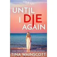 Until I Die Again