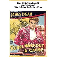 Rebel Without A Cause - The Golden Age of Hollywood Sketchbook: 100 blank pages/6 x 9 in/ vintage style cover