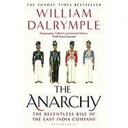The Anarchy: The East India Company, Corporate Violence, and the Pillage of an Empire