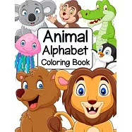 Animal Alphabet Coloring Book: ABC Coloring Books for Preschoolers. Animal Coloring Books for Kids ages 4-8. Preschool Coloring Books for 2-4 years.