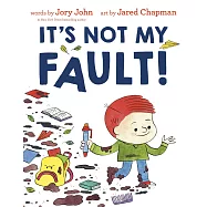 It’’s Not My Fault!