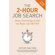 The 2-Hour Job Search, Second Edition: Using Technology to Get the Right Job Faster