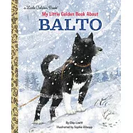 My Little Golden Book about Balto