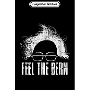 Composition Notebook: Bernie Sanders Feel The Bern Journal/Notebook Blank Lined Ruled 6x9 100 Pages