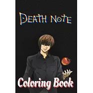 Death Note Coloring Book: death, death note, ryuk, anime, kira, death note anime, manga, light, note, misa, naomi